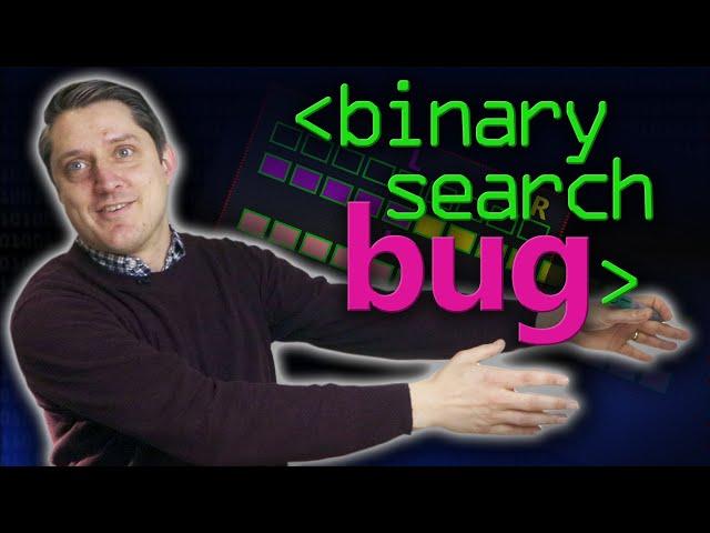 Bug in Binary Search - Computerphile