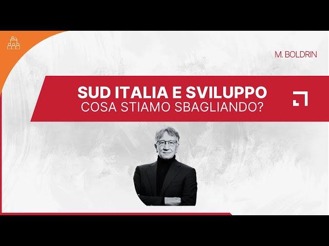 Sud Italia e Sviluppo: cosa stiamo sbagliando? | Michele Boldrin