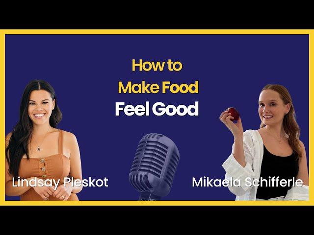 How to Make Food Feel Good | Lindsay Pleskot