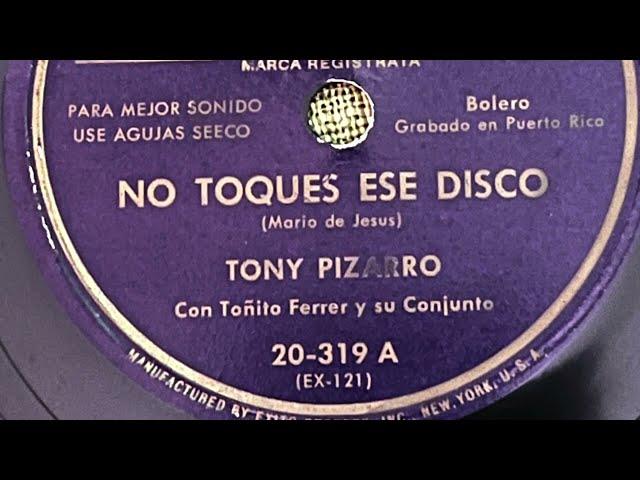 No Toques Ese Disco, Tony Pizarro con Toñito Ferrer y su Conjunto