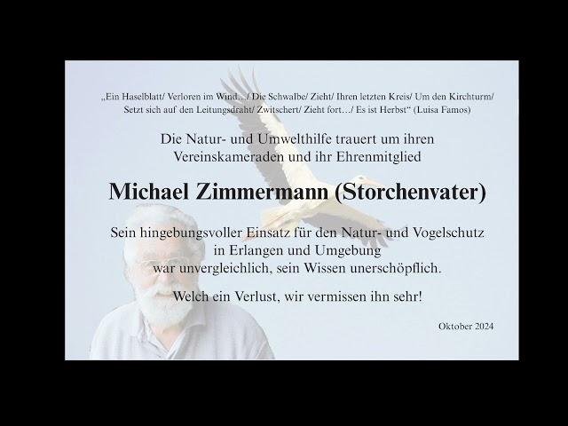 2024 10 Storchennest Höchstadt, Der Storchenvater von Erlangen, Michael Zimmermann ist verstorben.