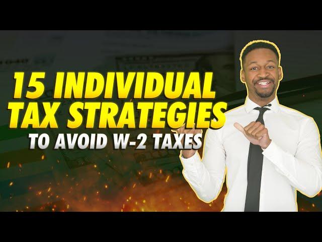 15 Individual Tax Strategies to Avoid W2 Taxes [100% Legal]