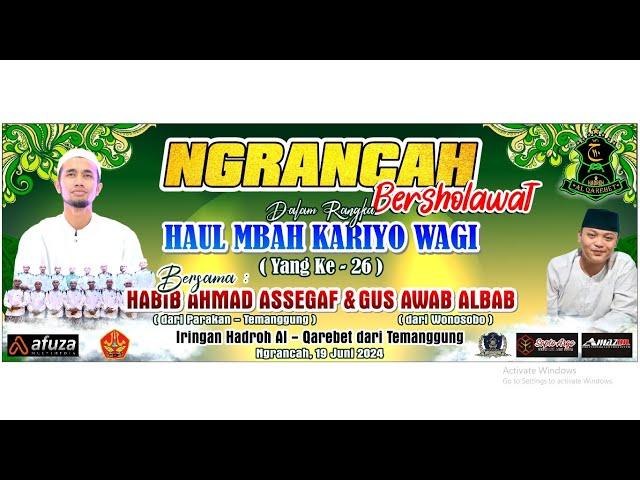  LIVE NGRANCAH BERSHOLAWAT Dalam Rangka HAUL MBAH KARYO WAGI Ke-26 Bersama HABIB AHMAD ASSEGAF