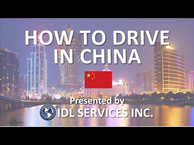 How to Drive in China, by IDL Services Inc.