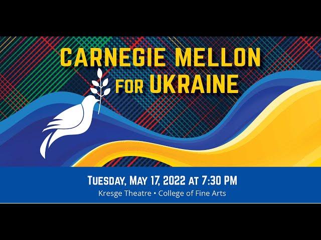 Carnegie Mellon for Ukraine - May 17, 2022
