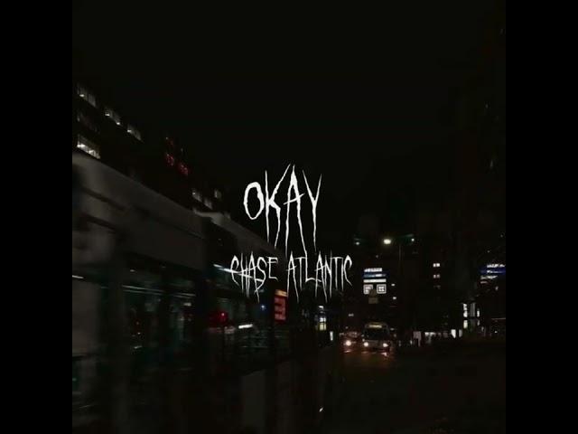 Chase Atlantic-Okay [sped up]