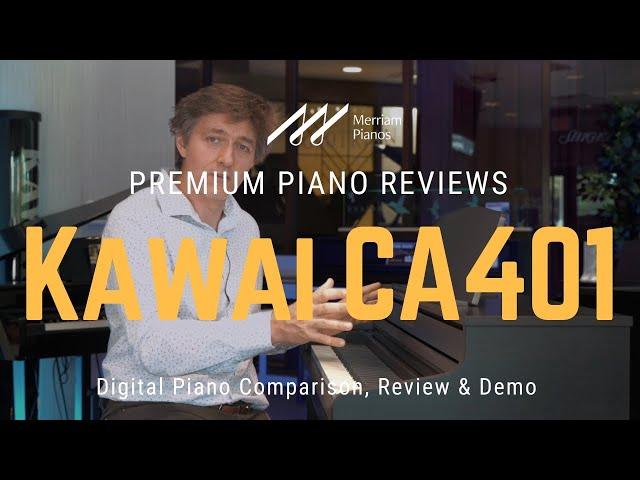 ﻿ Kawai CA401: The Best Digital Piano for Every Skill Level! ﻿