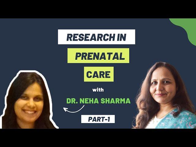 Why we need Research-Backed Prenatal Yoga? Dr. Neha Sharma| Part-1