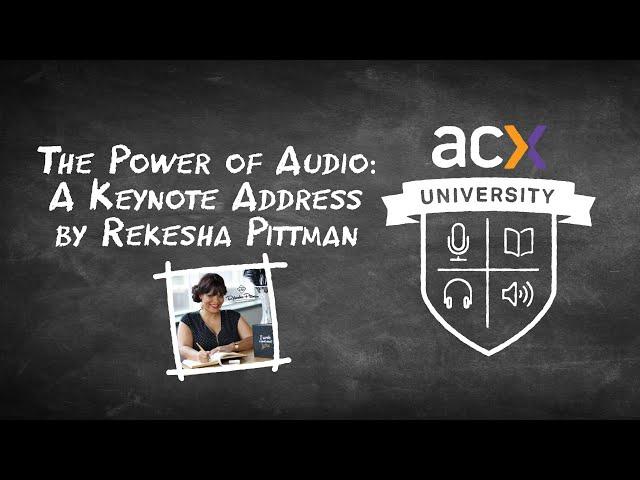 The Power of Audio: A Keynote Address by Rekesha Pittman