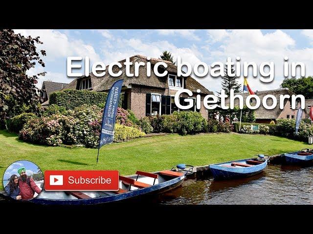 A trip to Giethoorn with electric boating (4K with English subtitles)