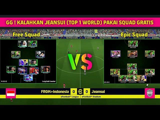 GG | USING FREE SQUAD CAN DEFEAT JEANSUI (ALWAYS TOP 1 WORLD) - EFOOTBALL LEAGUE 2025