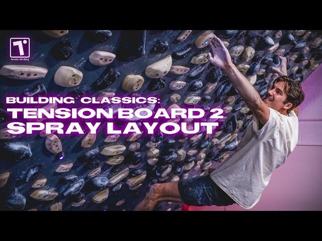 Building Classics: Tension Board 2 Spray Layout