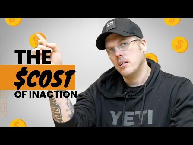 The Cost of Inaction - The Buyer's Pocket