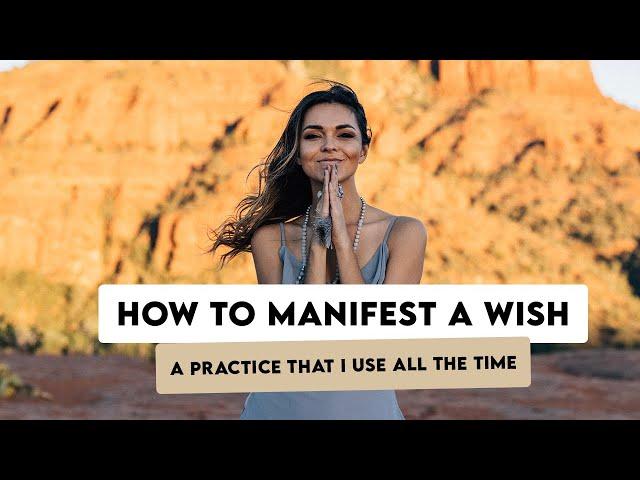 How to Manifest a Wish (or Pretty Much Anything Else) Fast