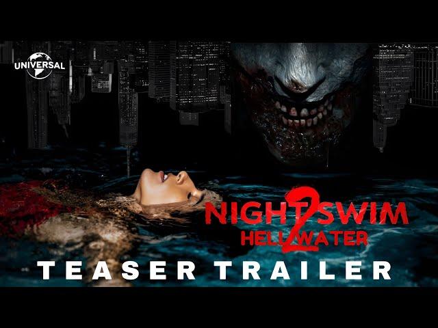 NIGHT SWIM 2 - HELL WATER – Teaser Trailer (2025) – Universal Pictures - Horror Movie