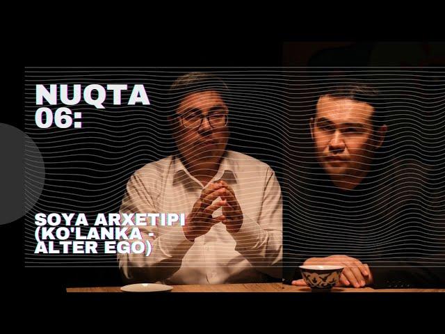 SOYA ARXETIPI (Ko'lanka - Alter ego) 6-NUQTA