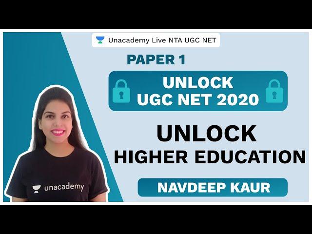 Unlock Higher Education | NTA UGC NET 2020 | Navdeep Kaur | Unacademy Live | UGC NET Exam