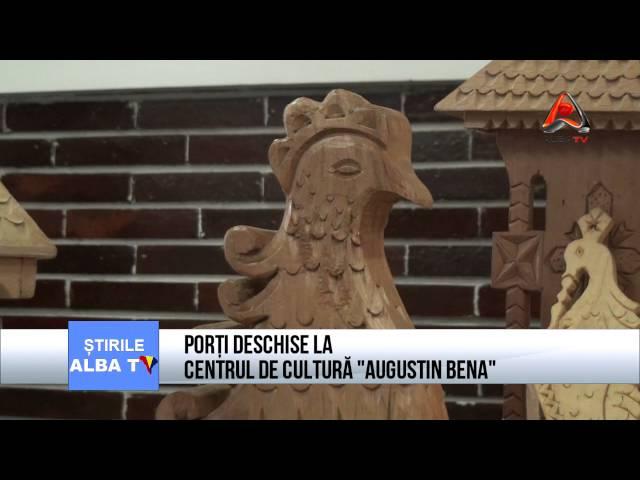 PORTI DESCHISE LA CENTRUL DE CULTURA AUGUSTIN BENA