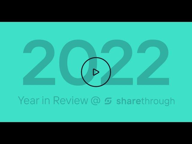 2022 Year in Review at Sharethrough