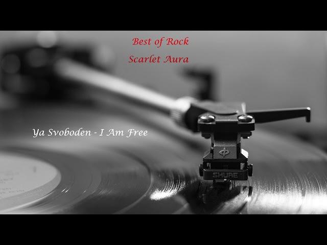 Best of Rock. Scarlet Aura:  Ya Svoboden  ( I Am Free)