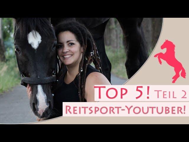 Meine Top 5 Reitsportyoutuber! TEIL 2