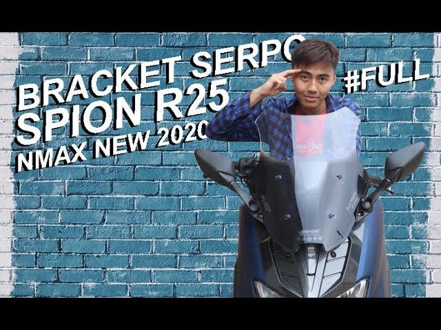 FULL CARA PEMASANGAN BRACKET SERPO + SPION R25 NEMO DI NMAX NEW 2020 (Tutor ProduQ)