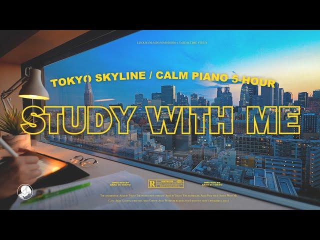 5-HOUR STUDY WITH ME  / calm piano / Tokyo Skyline at Sunset / Pomodoro 50-10