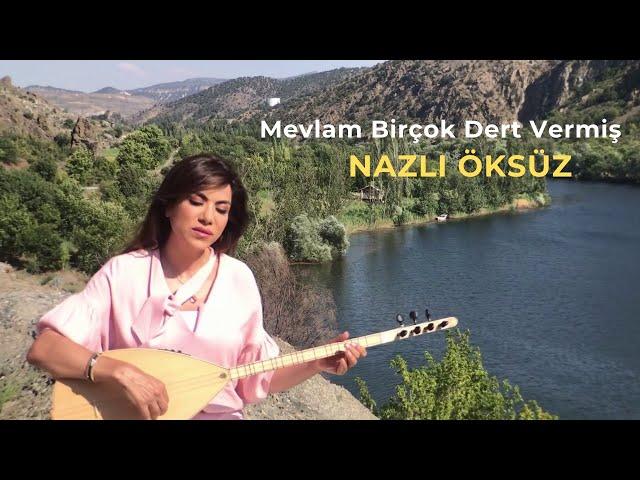 NAZLI ÖKSÜZ - Mevlam Birçok Dert Vermiş (Malatya Türküleri)