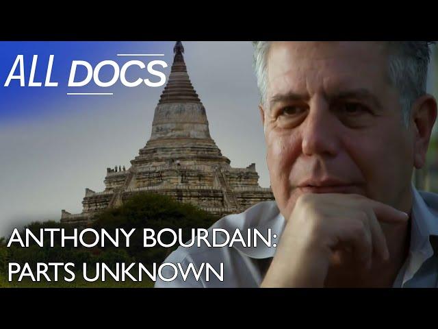 Anthony Bourdain: Parts Unknown | Myanmar | S01 E01 | All Documentary