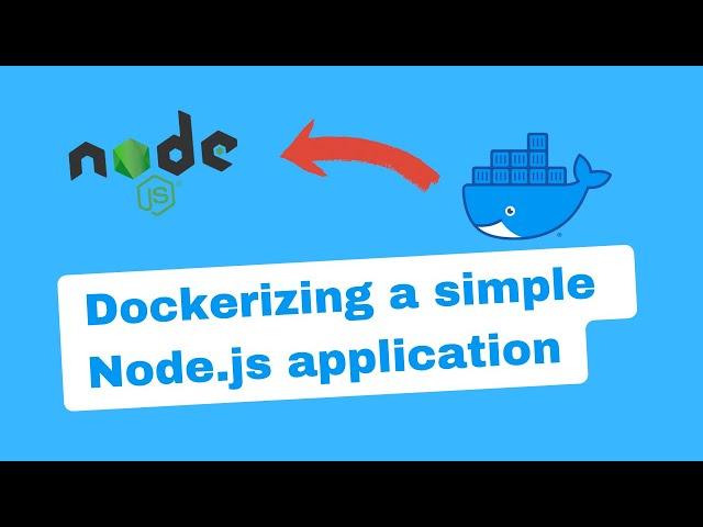 Dockerizing a simple Node.js application