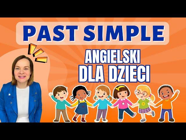 Past Simple W 5 MINUT - Uczymy Się i Bawimy!  *Angielski dla DZIECI*