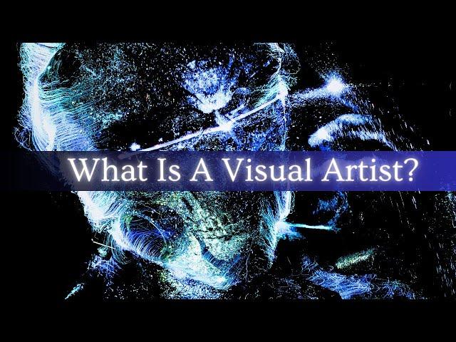 What Is A Visual Artist?