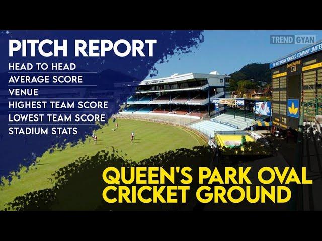 Queen's Park Oval Pitch Report | Records | Ground Condition | Pitch Behaviour | 1st or 2nd Bet Win