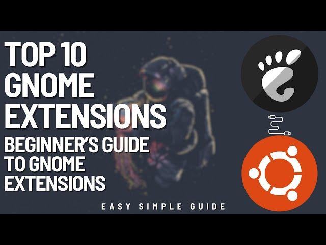 Unlock The Full Potential Of Ubuntu: Top 10 Gnome Extensions | Beginner’s Guide To Gnome Extensions