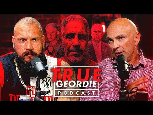 The Jeffrey Epstein Conspiracy | True Geordie Podcast #119