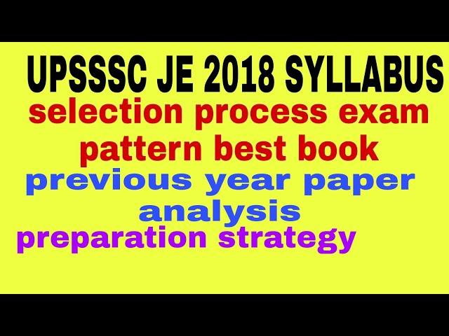 UPSSSC JE SYLLABUS 2018 || UPSSSC JE SELECTION PROCESS EXAM PATTERN BEST BOOK | PREPARATION STRATEGY