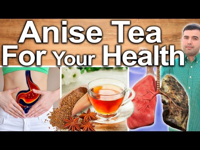 ANISE TEA EVERY DAY! - Best Ways To Take, Uses, Side Effects And Contraindications