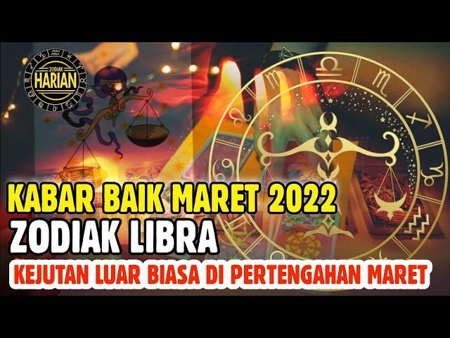 KABAR BAIK ZODIAK LIBRA MARET 2022 | RAMALAN ZODIAK LIBRA