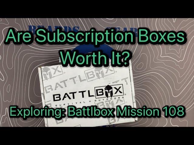 Are Subscription Boxes Worth It: Battlbox Mission 108