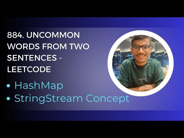 884. Uncommon Words from Two Sentences | HashMap | StringStream | Easy Leetcode Solution