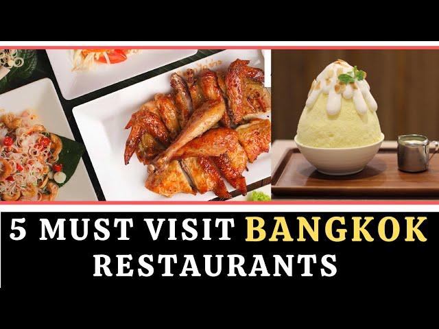 5 Must Visit Restaurants in Bangkok - Incredible foods!