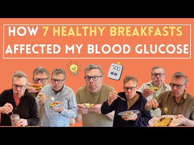 How 7 Healthy Breakfasts Affected My Blood Glucose