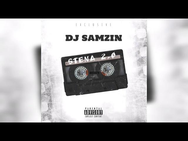 DJ Samzin -Stena 2.0