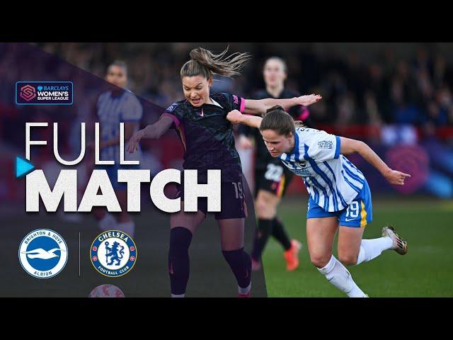 Full Match: Brighton & Hove Albion v Chelsea | Barclays WSL 2024-25