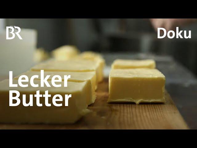 Mit Butter braten, backen und Brezen bestreichen - der Butter-Genuss im Allgäu| freizeit | Doku |BR