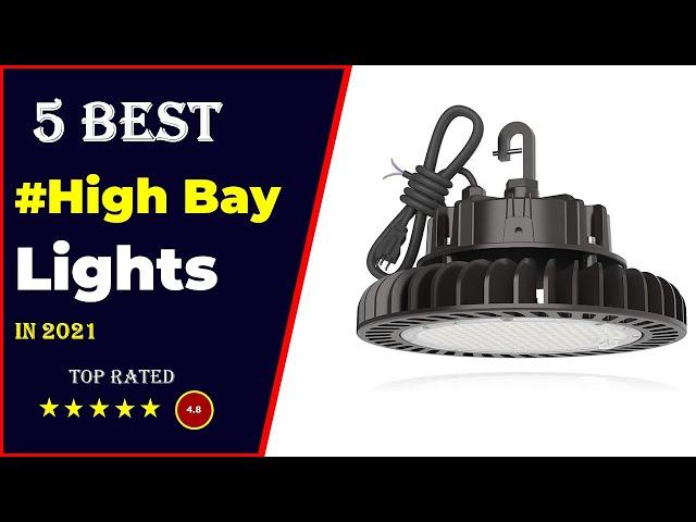  Top 5: Best LED High Bay Light 2021 [Tested & Reviewed]