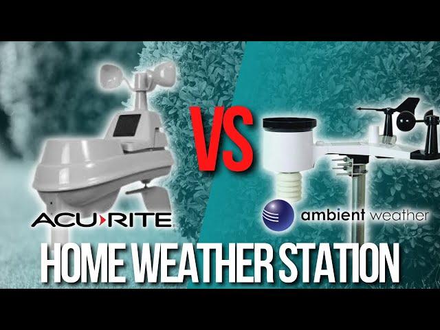  Ambient Weather Station vs Acurite Weather Station