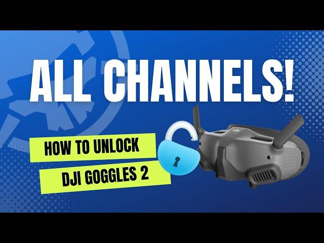 DJI Goggles 2 | How to Unlock All Channels