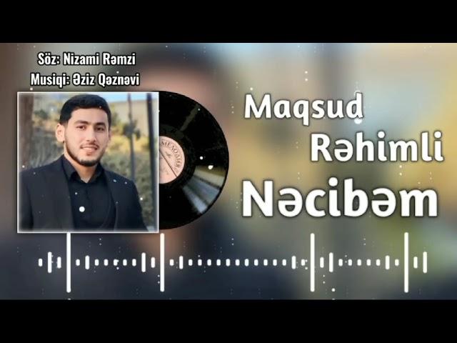 Maqsud Rəhimli-Nəcibəm-yeni 2024