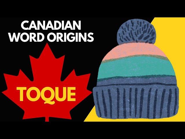 Canadian Word Origins: Toque